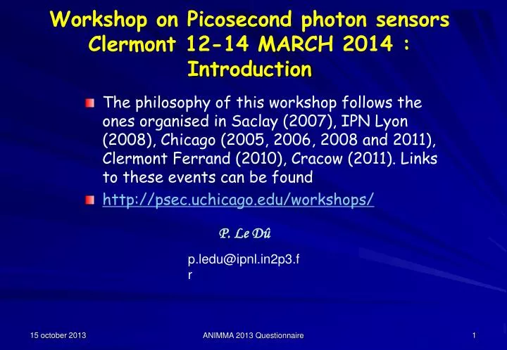 workshop on picosecond photon sensors clermont 12 14 march 2014 introduction