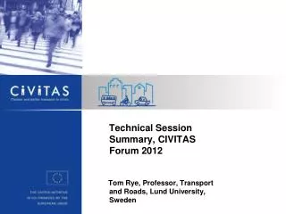 Technical Session Summary, CIVITAS Forum 2012