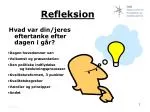Hvad var din/jeres eftertanke efter dagen i går? - slide 1