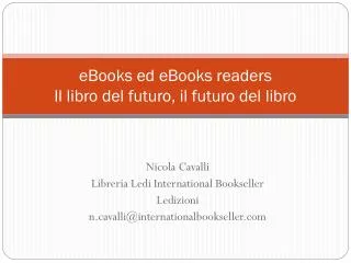 ebooks ed ebooks readers il libro del futuro il futuro del libro