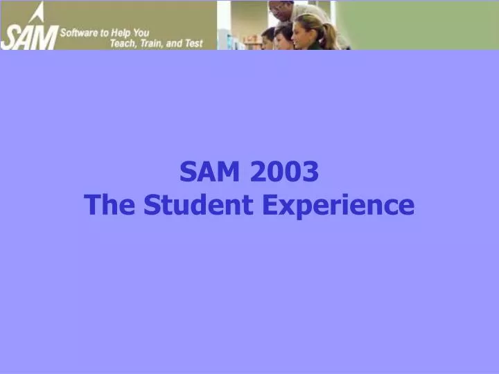 sam 2003 the student experience