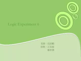Logic Experiment 6