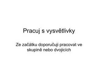 pracuj s vysv tlivky