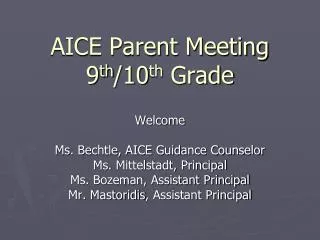 AICE Parent Meeting 9 th /10 th Grade