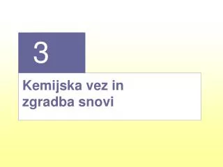 kemijska vez in zgradba snovi