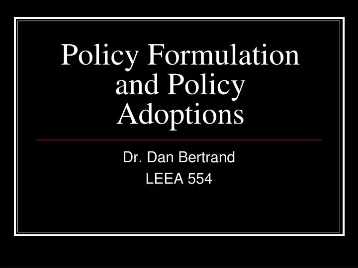 policy formulation and policy adoptions