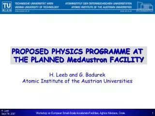 PROPOSED PHYSICS PROGRAMME AT THE PLANNED MedAustron FACILITY