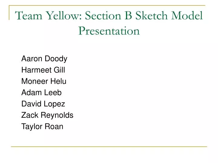 team yellow section b sketch model presentation