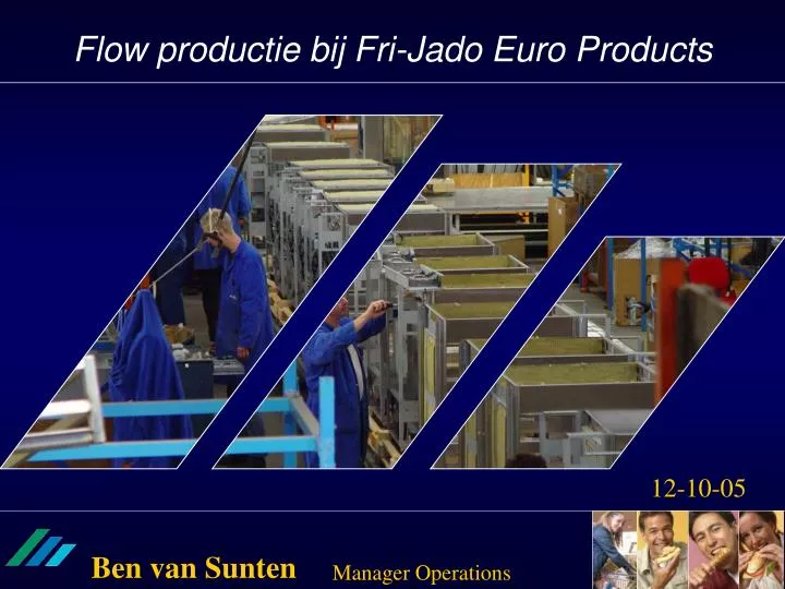 flow productie bij fri jado euro products
