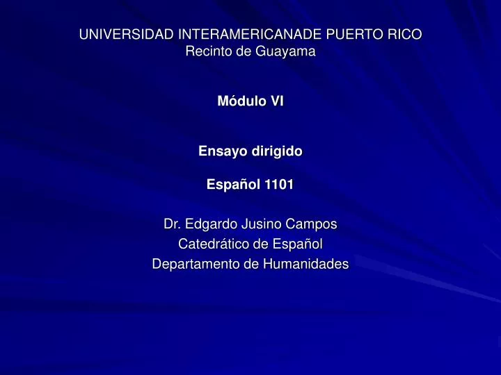 universidad interamericanade puerto rico recinto de guayama m dulo vi ensayo dirigido espa ol 1101