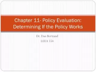 Chapter 11- Policy Evaluation: Determining If the Policy Works