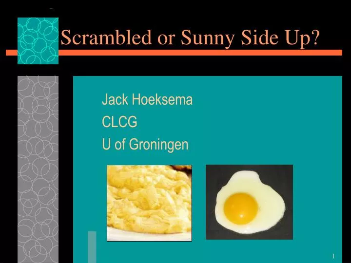 scrambled or sunny side up