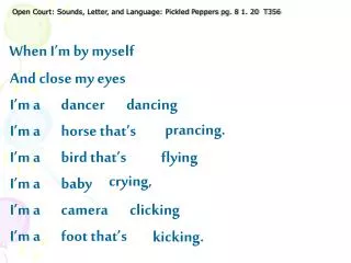 Open Court: Sounds, Letter, and Language: Pickled Peppers pg. 8 1. 20 T356