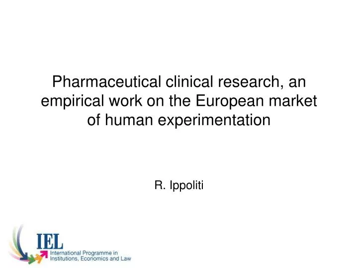 pharmaceutical clinical research an empirical work on the european market of human experimentation