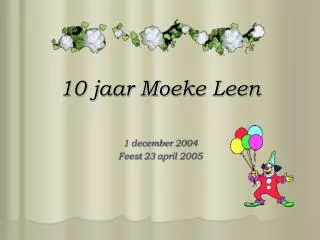 10 jaar moeke leen