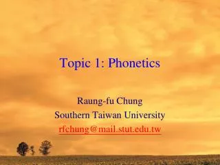 Topic 1: Phonetics