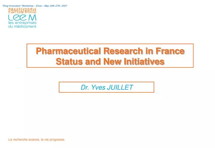pharmaceutical research in france status and new initiatives