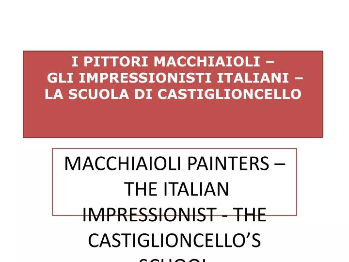 i pittori macchiaioli gli impressionisti italiani la scuola di castiglioncello