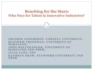 Reaching for the Stars: Who Pays for Talent in Innovative Industries?
