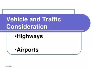 Vehicle and Traffic Consideration