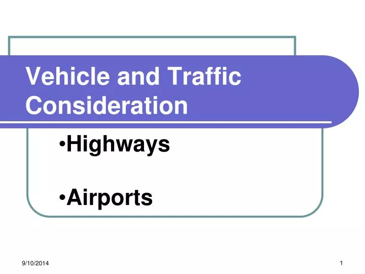 vehicle and traffic consideration