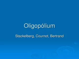 oligop lium