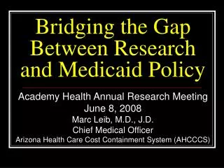Bridging the Gap Between Research and Medicaid Policy
