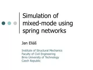 Simulation of mixed-mode using spring networks