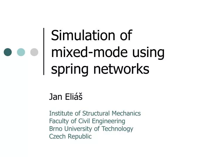 simulation of mixed mode using spring networks