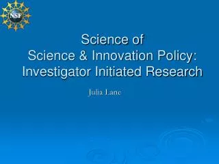 Science of Science &amp; Innovation Policy: Investigator Initiated Research