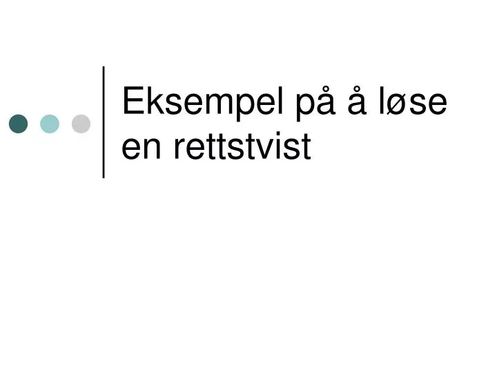 eksempel p l se en rettstvist