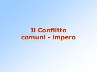 il conflitto comuni impero