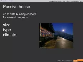 Passive house up to date building concept for several ranges of size type climate