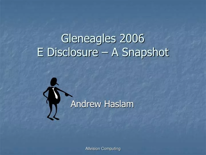 gleneagles 2006 e disclosure a snapshot