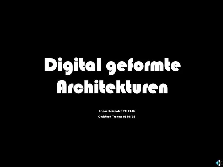 digital geformte architekturen