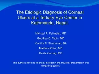 The Etiologic Diagnosis of Corneal Ulcers at a Tertiary Eye Center in Kathmandu, Nepal.