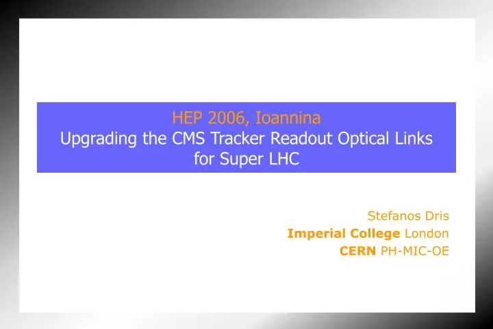 hep 2006 ioannina upgrading the cms tracker readout optical links for super lhc