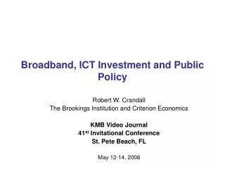 Broadband, ICT Investment and Public Policy