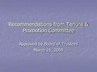 Recommendations from Tenure &amp; Promotion Committee