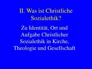 ii was ist christliche sozialethik