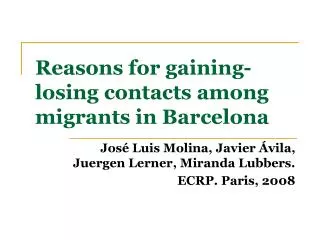 Reasons for gaining-losing contacts among migrants in Barcelona