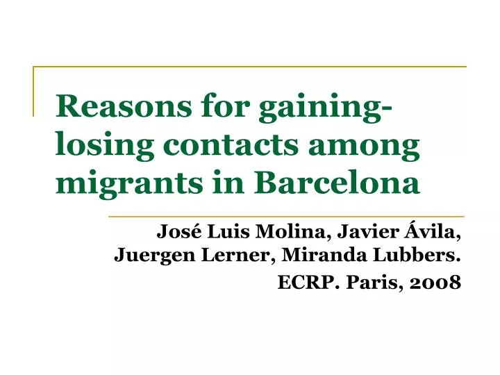 reasons for gaining losing contacts among migrants in barcelona
