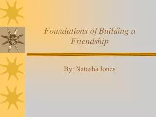 Foundations of Building a Friendship