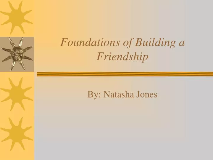 foundations of building a friendship