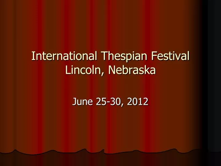 international thespian festival lincoln nebraska