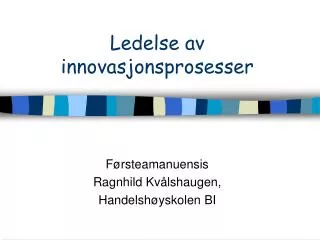 ledelse av innovasjonsprosesser