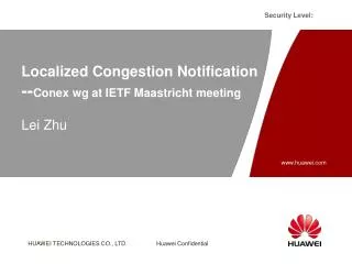 Localized Congestion Notification -- Conex wg at IETF Maastricht meeting