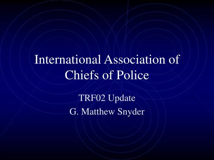 international association of chiefs of police