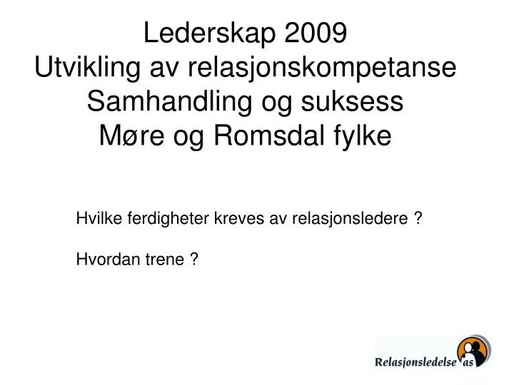 lederskap 2009 utvikling av relasjonskompetanse samhandling og suksess m re og romsdal fylke
