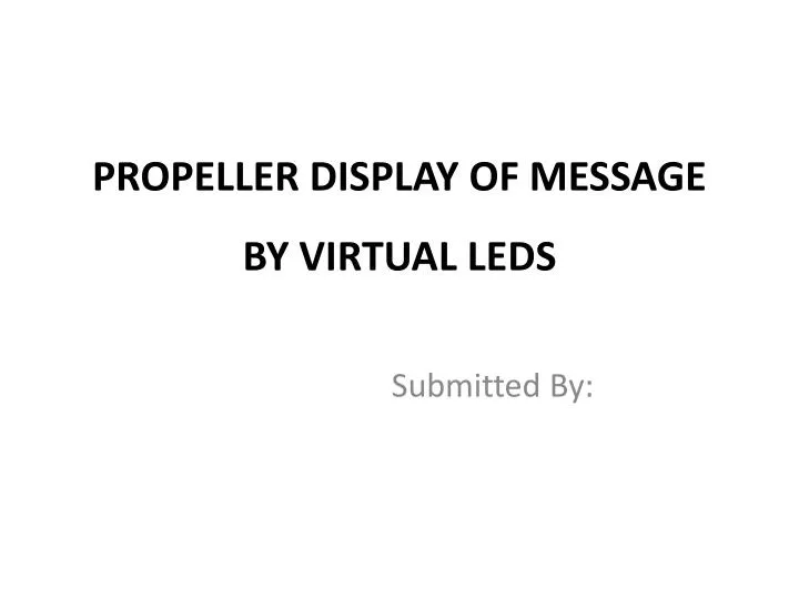 propeller display of message by virtual leds